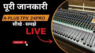 how to operate a-plus tps 24pro mixer operating tutorial audio mixer kese chalae in hindi aplus 24