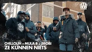 Chillouh feat. Mula B & 3robi - Ze Kunnen Niets  (Prod. Diaz)