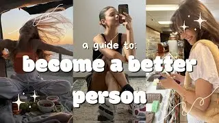 BE A BETTER PERSON 🦋✨ | Small Tips To Become A Better Person 🌷🤍