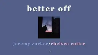 (Lyrics / แปลเพลง) 🌙 Jeremy Zucker, Chelsea Cutler - better off