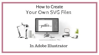 How to Make SVG Cut Files for Silhouette Cameo and Cricut in  Adobe Illustrator