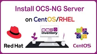 How to Install and Configure OCS NG Server on CentOS 8 RHEL 8 | OCS NG Latest Version
