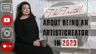 The Truth About Being an Artist Creator in 2023