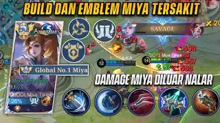 SAVAGE! BUILD & EMBLEM MIYA TERSAKIT 2024! CUKUP PAHAMI INI DIJAMIN JAGO! | TOP GLOBAL 1 MIYA - MLBB