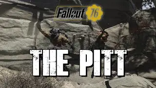 The PITT | Fallout 76