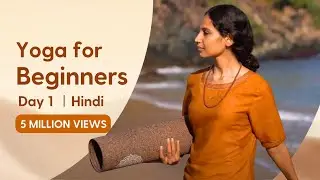 Yoga for Beginners | 30 Minute Easy & relaxing flow | Guided video in Hindi | Day 1 out of 21