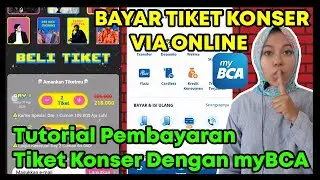 Tutorial Pembayaran Tiket Konser Dengan my BCA Terbaru di 2024