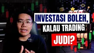 Investasi vs Trading beda! Jangan Judi! Eps.011