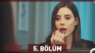 Sadakatsiz 5. Bölüm