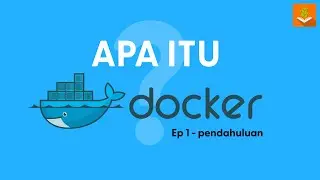Apa Itu DOCKER, buat PEMULA wajib TAU!