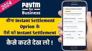 Bina instant settlement option ke Paytm Buisness me payment ko instant settlement kaise kare | Paytm