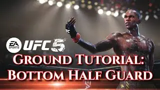 EA UFC 5- Bottom Half Guard Tutorial