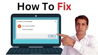Windows 10/8/7 Me is not available-Access is denied error Ko Kaise Fix Kare