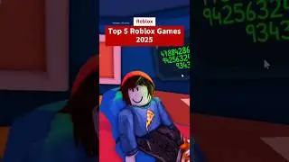 Top 5 Roblox Games of 2025 - 5 Best Games on Roblox