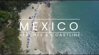 Exploring Mexico's Beaches and Coastline | 4K Drone Footage