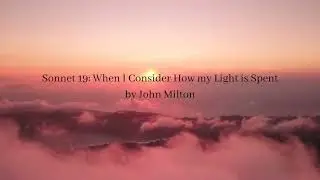 When I consider How my Light is Spent