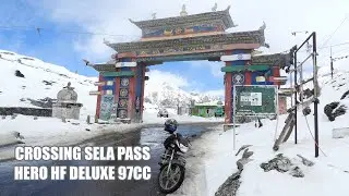 Arunachal Pradesh Crossing Sela Pass in hero hf deluxe 97cc bike | life-threatening challenge
