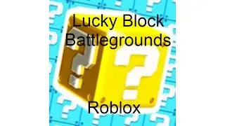 Roblox Lucky Block Battlegrounds