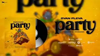 2van Fleva _Party_ (Official Audio)