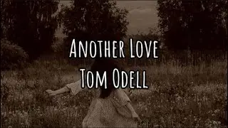 Tom Odell- Another love (Lyrics)