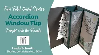 Fun Fold Series: Accordion Window Flip Fold with Stampin' Up! Peaceful Evergreens
