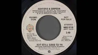 Ashford & Simpson – Is It Still Good To Ya (Promo 45)