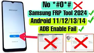 Samsung FRP Tool 2024 | All Samsung Android 11 12 13 14 FRP Bypass ADB Enable Fail | NO *#0#*