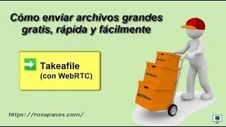 Enviar archivos grandes gratis ⏩ TAKEAFILE con WEBRTC  2020 (HD)