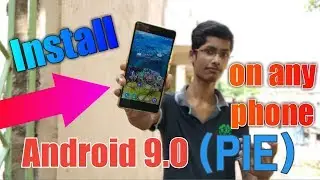 Install Android 9 Pie On Android Smartphone | Get All Feature Of Android 9 Pie On Any Android phone