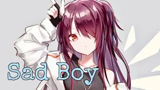Nightcore - Sad Boy