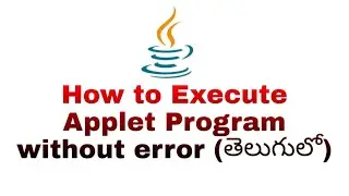 How to Execute Applet Program without any error || ShivaChandrArjuna