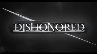 Dishonored -  1 (Первый взгляд)