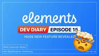 Dev Diary Ep15 - Huge New Feature Revealed -  Custom Elements!