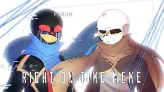 Right on time meme // Error!Sans and Ink!Sans // Collab: Майя Fox and Arani