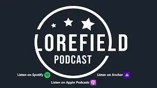 The Lorefield Podcast Episode 31: Early Starfield Impressions! (Feat. Jason)