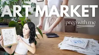 ART MARKET PREP ✿ small business vlog