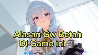Alasan gw betah di game ini