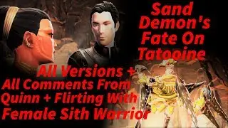 SWTOR Sand Demon´s Fate On Tatooine (All DS/LS Versions, Female Sith Warrior + Quinn)