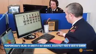 PEDOPORNOGRAFIA ONLINE: UN ARRESTO E DUE DENUNCE,SEQUESTRATI VIDEO DI ABUSI SU MINORI | 15/07/2021