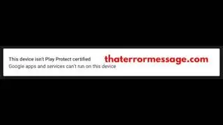 This device isn't Play Protected certified
