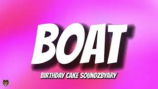 soundzbyary - Boat X Birthday Cake (TikTok Mashup) 