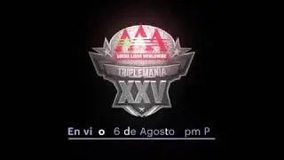 Triplemania XXV en Twitch - Lucha Libre AAA Worldwide - Agosto 2017