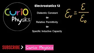Dielectric Constant | Relative Permittivity | Specific Inductive Capacity(SIC) | Electrostatics