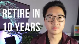 This Is How You Can Retire in 10 Years