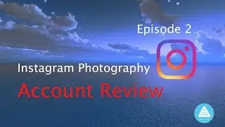 IGR Ep.2 - Instagram Photography Account Review