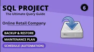 ⏲️#6 Master SQL with Real-World Project: Backup & Restore | Automated Maintenance Plan 💾 (6/6)