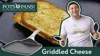 The Ultimate Griddled Cheese Sandwich