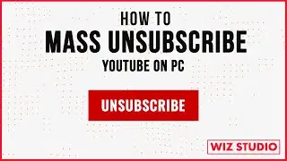 How to mass unsubscribe YouTube