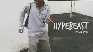 Hypebeast Dance