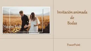Invitación animada de Bodas PowerPoint - Primera Parte